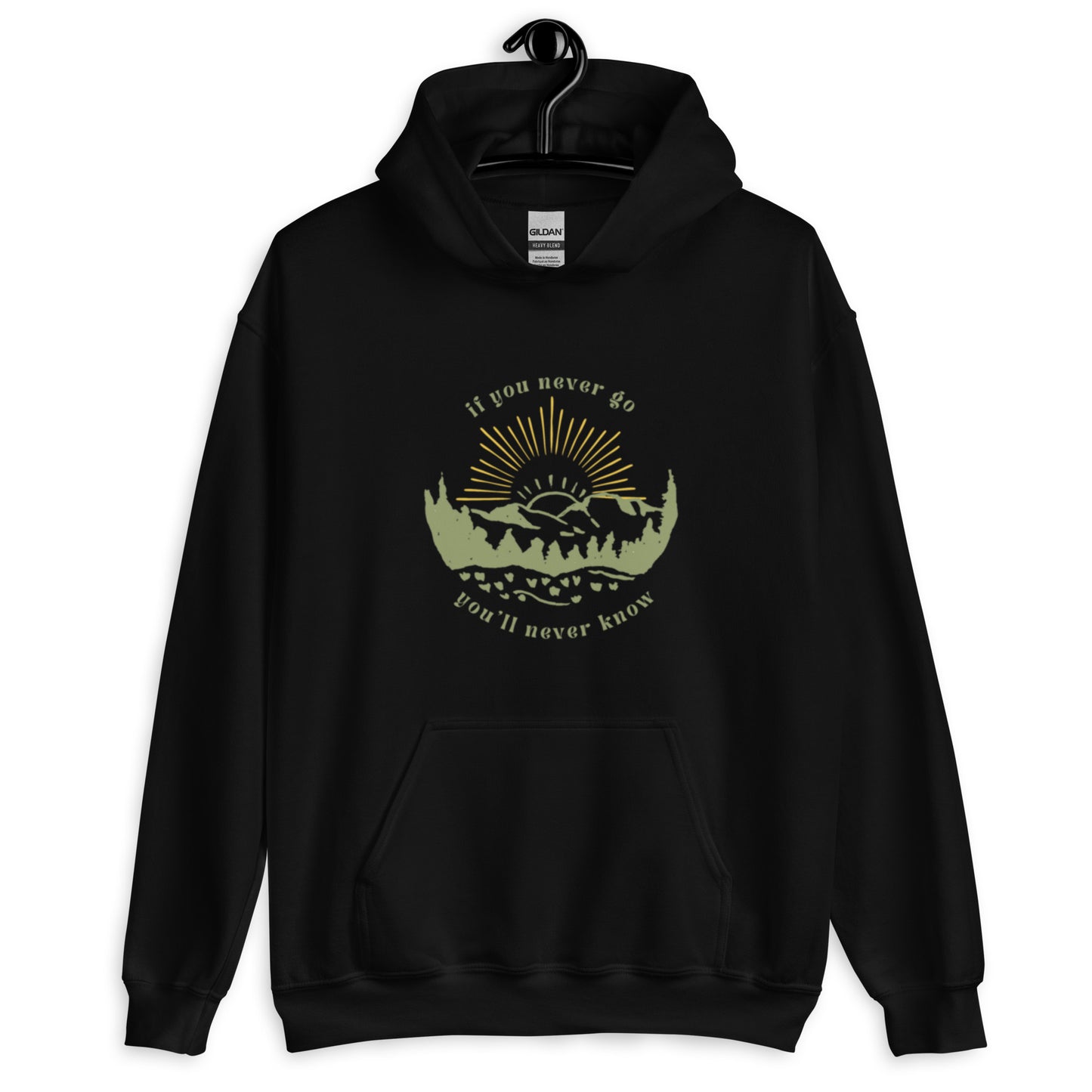 "if you never go" heavy hoodie